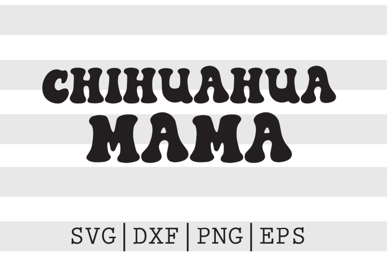 chihuahua-mama-svg