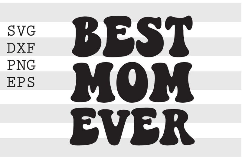 best-mom-ever-svg