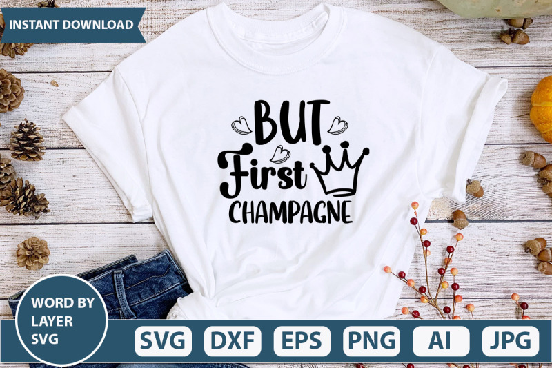 but-first-champagne-svg-cut-file