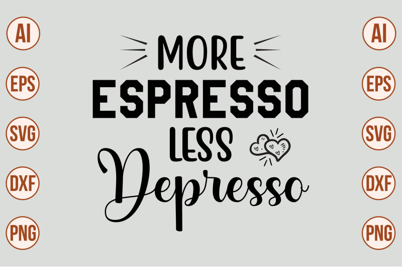 more-espresso-less-depresso-svg