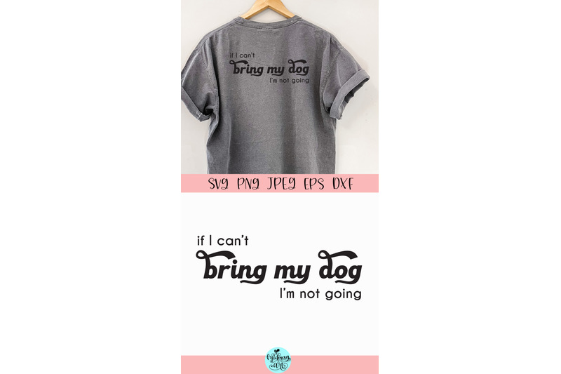if-i-can-039-t-bring-my-dog-i-039-m-not-going-svg-funny-svg