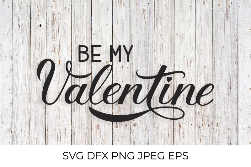 be-my-valentine-calligraphy-lettering-valentines-day-svg