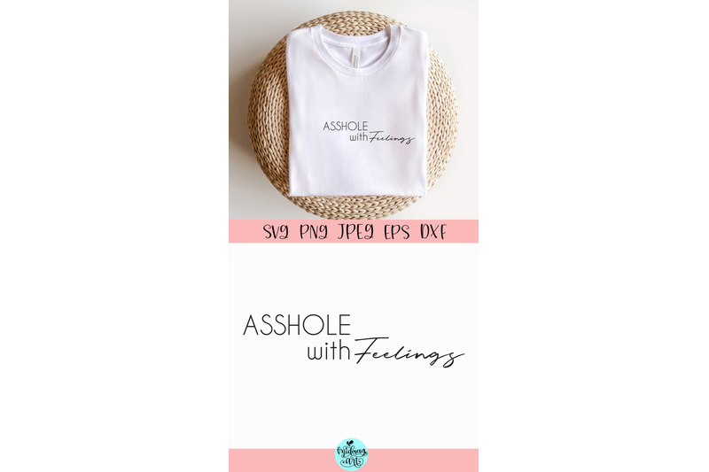 asshole-with-feelings-svg-funny-svg