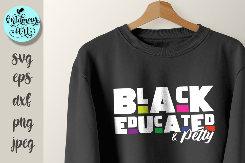 black-educated-and-petty-svg-melanin-svg