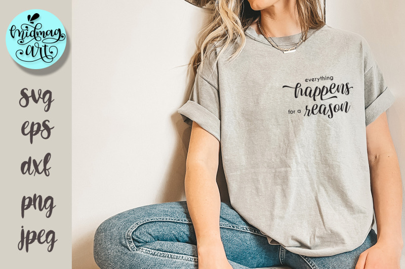 everything-happens-for-a-reason-svg-funny-svg