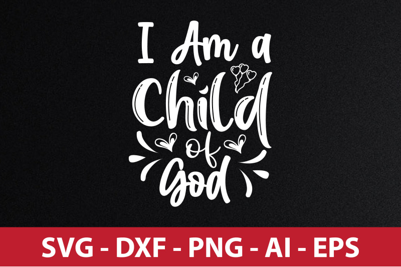 i-am-a-child-of-god-svg