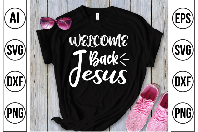 welcome-back-jesus-svg