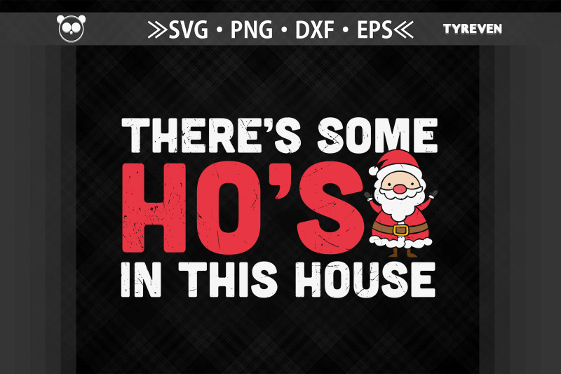 xmas-there-039-s-some-ho-039-s-in-this-house