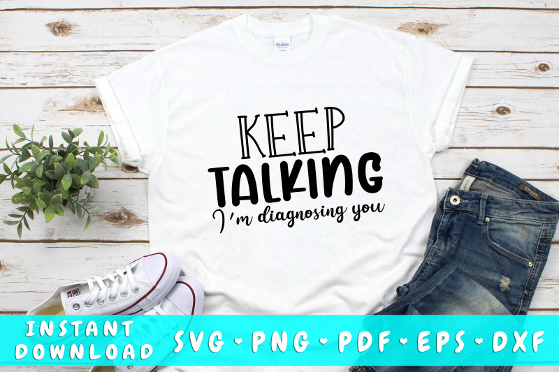 keep-talking-i-039-m-diagnosing-you-svg