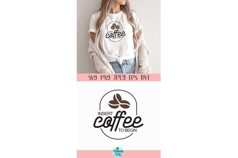 insert-coffee-to-begin-svg-coffee-svg