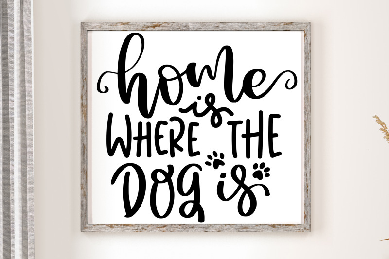 home-is-where-the-dog-is-svg-funny-pet-quotes