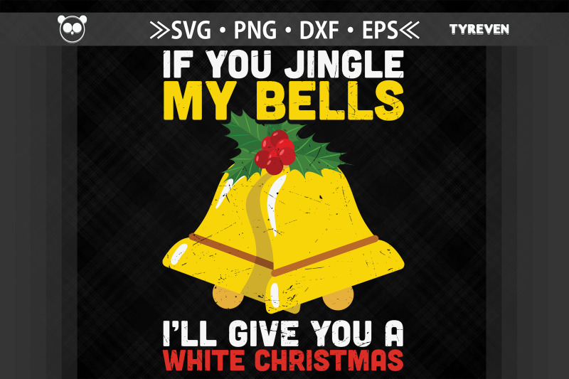 jingle-my-bells-i-039-ll-give-you-white-xmas