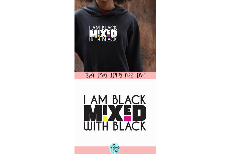 i-am-black-mixed-with-black-svg-melanin-svg