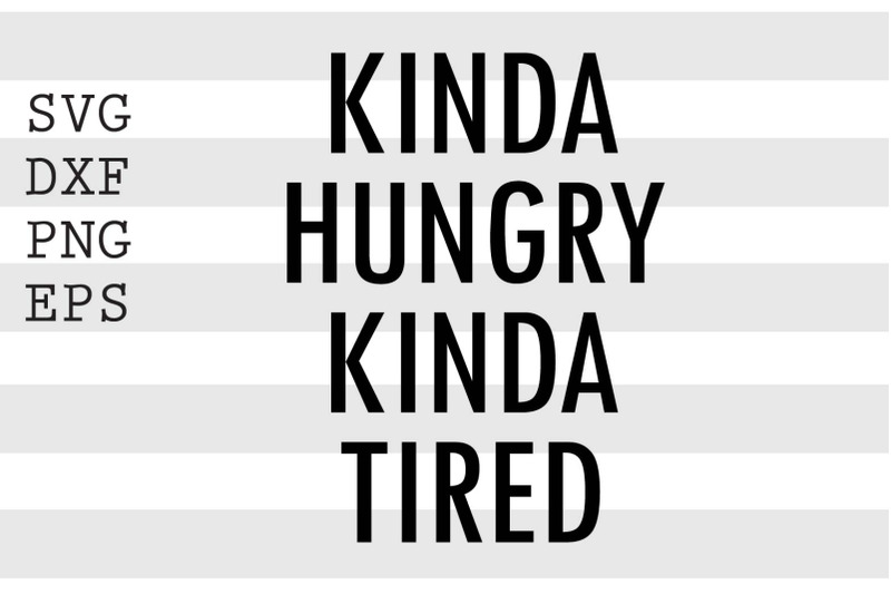 kinda-hungry-kinda-tired-svg