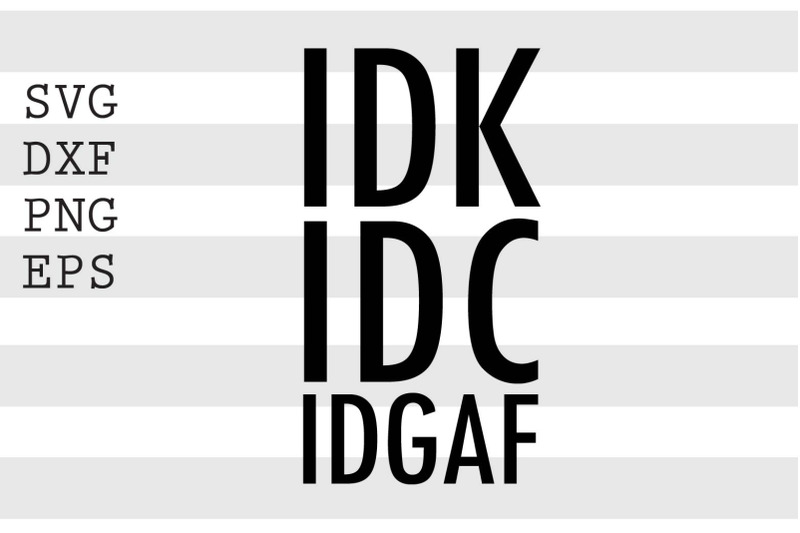 idk-idc-idgaf-svg