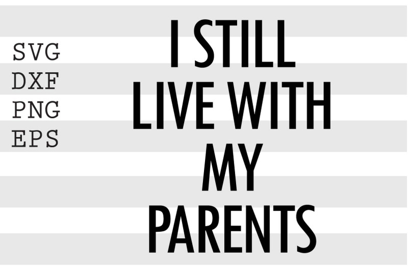 i-still-live-with-my-parents-svg