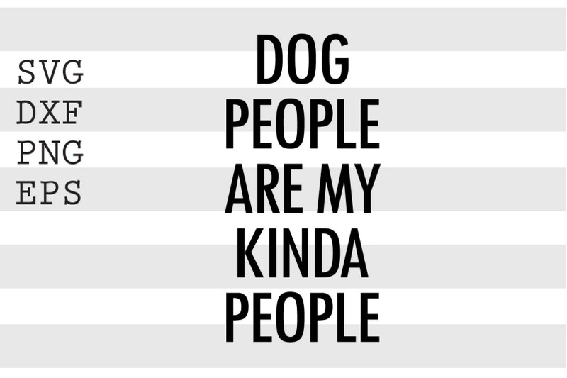 dog-people-are-my-kinda-people-svg