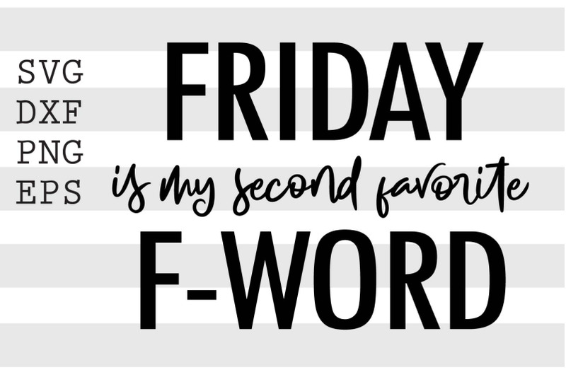 friday-is-my-favorite-f-owrd-svg