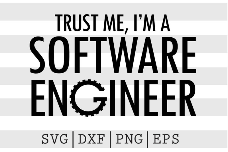 trust-me-i-039-m-a-software-engineer-svg