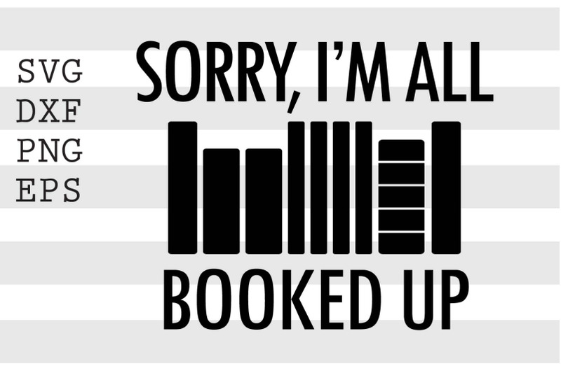 sorry-i-039-m-all-booked-up-svg