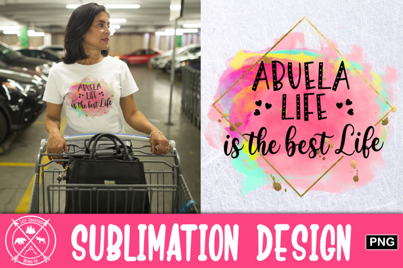 abuela-life-is-the-best-life-sublimation-design-nbsp