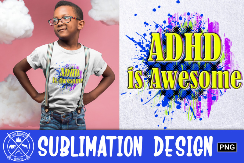 adhd-is-awesome-sublimation-graphic