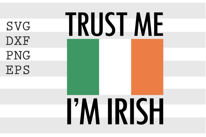 trust-me-i-039-m-irish-svg