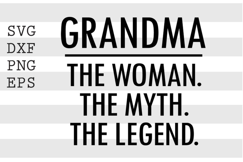 grandma-the-woman-the-myth-the-legend-svg