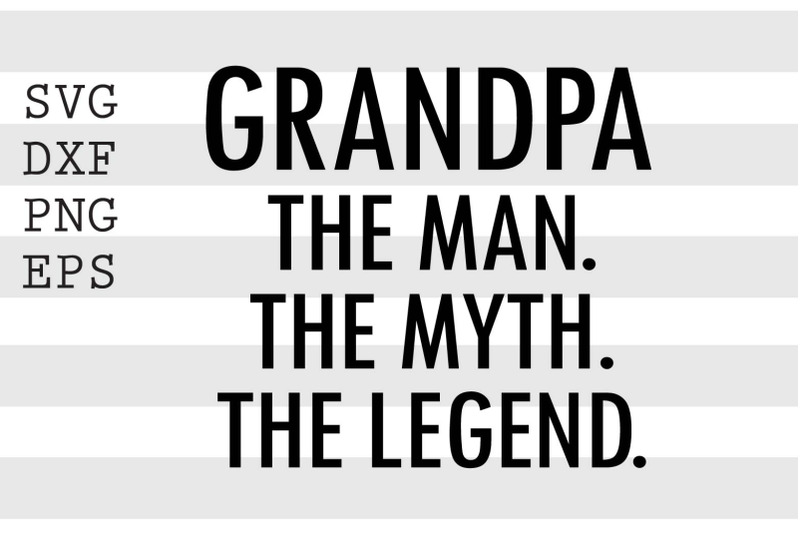 grandpa-the-man-the-myth-the-legend-svg