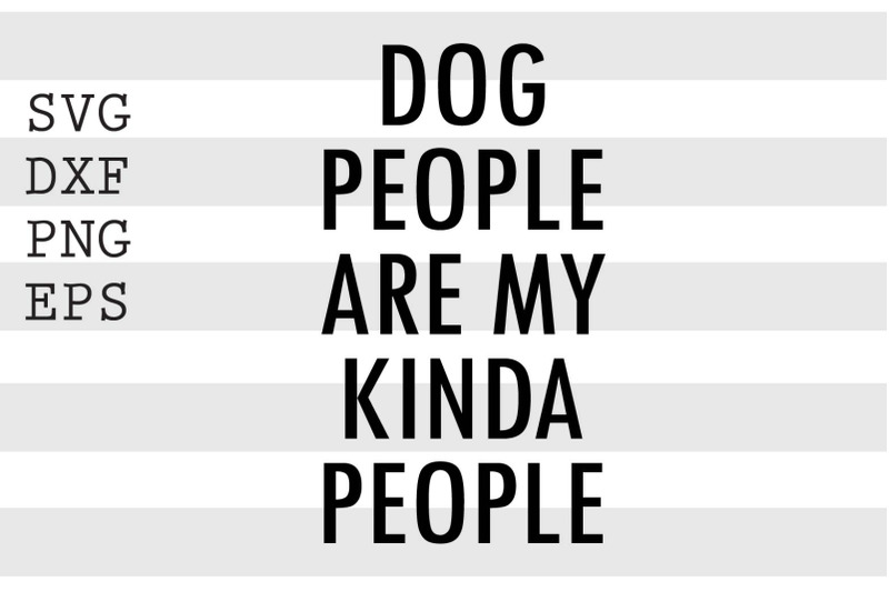 dog-people-are-my-kinda-people-svg