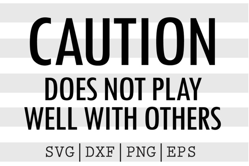 caution-does-not-play-well-with-others-svg