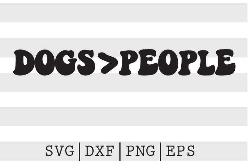 dogs-greater-than-people-svg