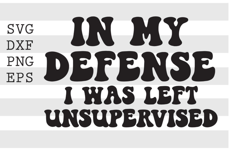 in-my-defense-i-was-left-unsupervised-svg