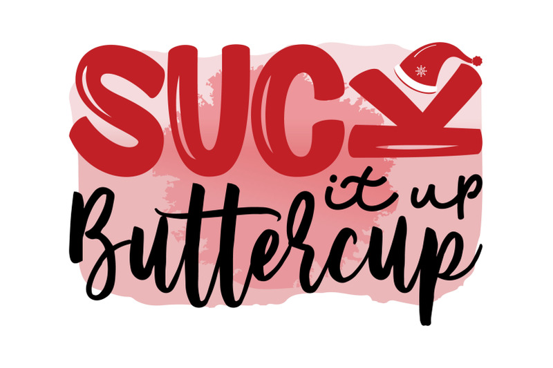 suck-it-up-buttercup-girl-boss-christmas-sublimation