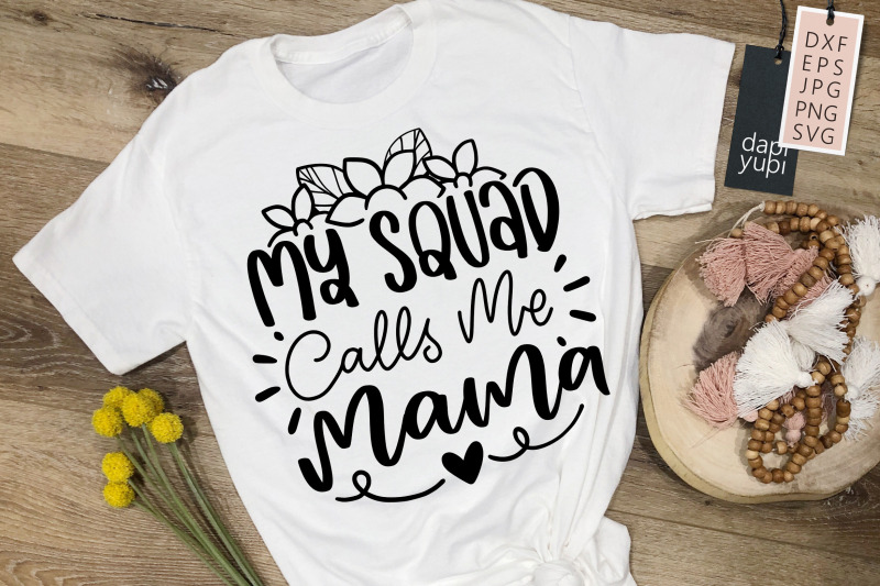 my-squad-calls-me-mama-svg-mother-039-s-day-quotes