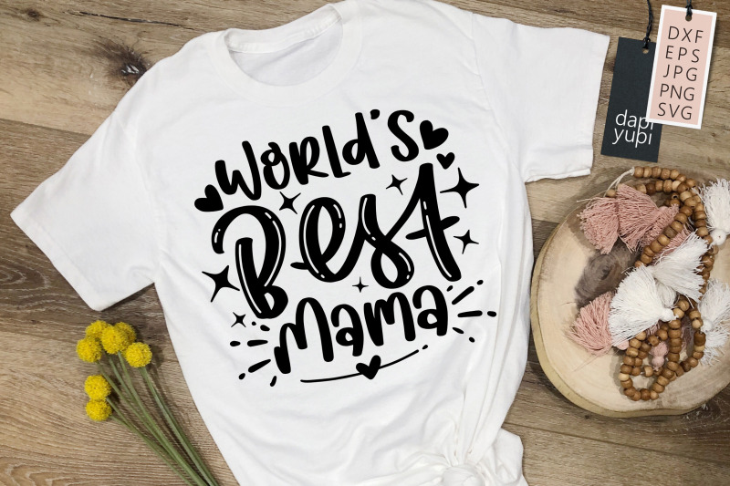 worlds-best-mama-svg-mother-039-s-day-quotes