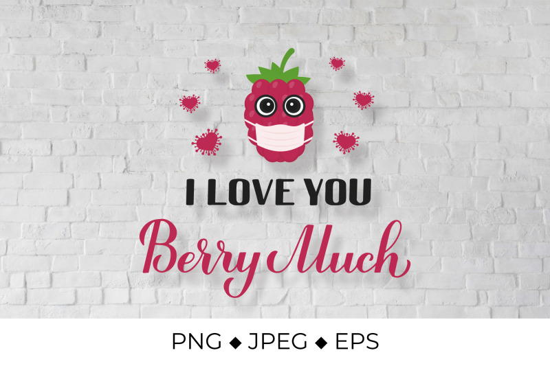 i-love-you-berry-much-quote-with-masked-raspberry