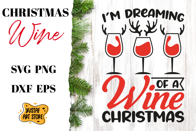 quot-i-039-m-dreaming-of-a-wine-christmas-quot-christmas-svg-design