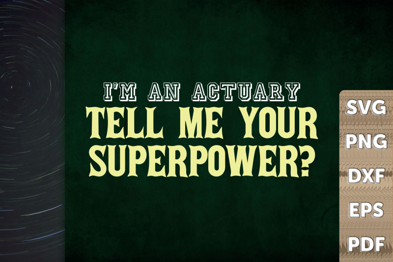 i-039-m-an-actuary-tell-me-your-superpower