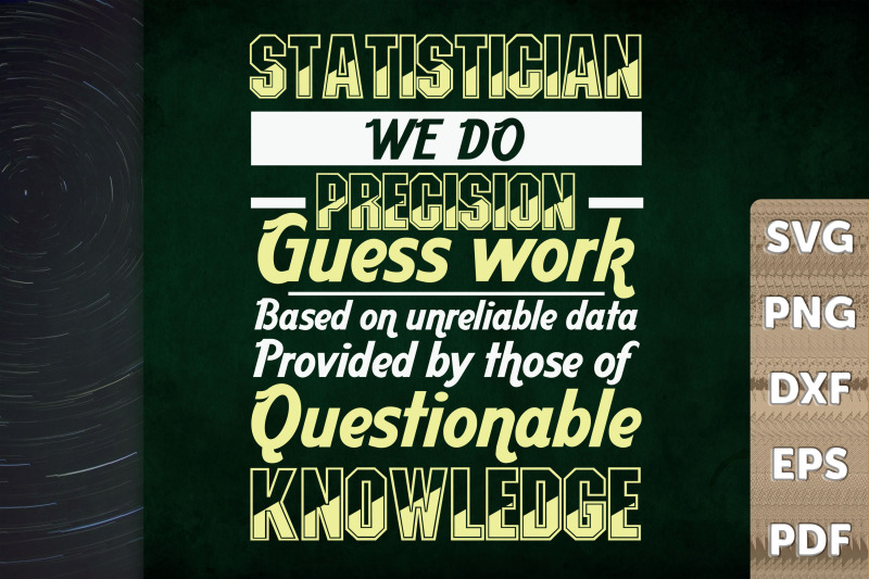 statistician-we-do-precision-guess-work