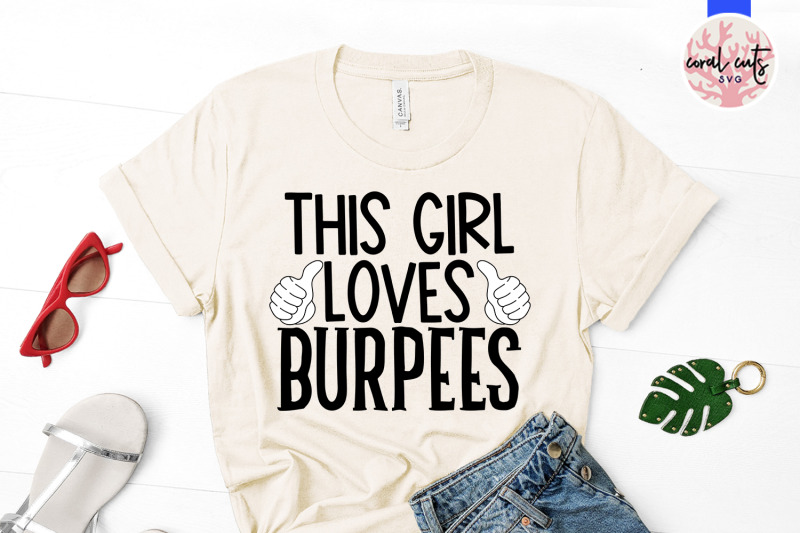 this-girl-loves-burpees-workout-svg-eps-dxf-png-cutting-file