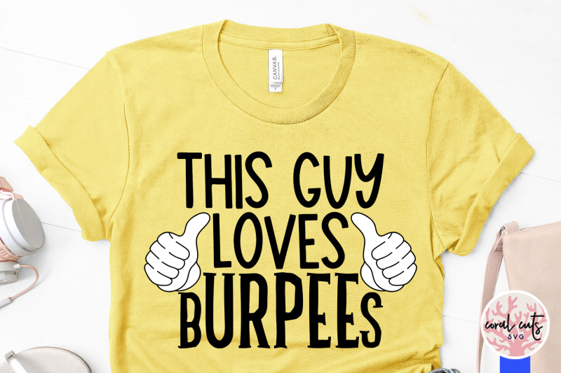 this-guy-loves-burpees-fitness-svg-eps-dxf-png-cutting-file