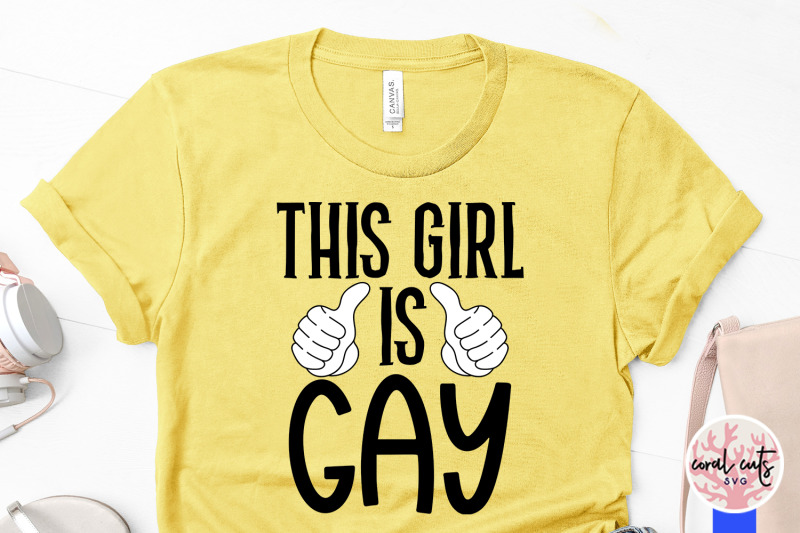 this-girl-is-gay-love-svg-eps-dxf-png-cutting-file