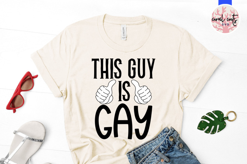 this-guy-is-gay-love-svg-eps-dxf-png-cutting-file