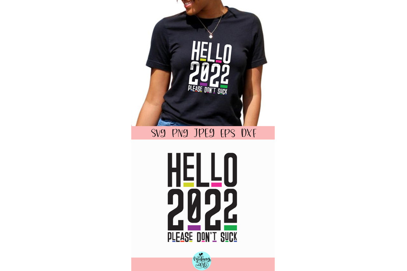 hello-2022-please-don-039-t-suck-svg-new-year-svg