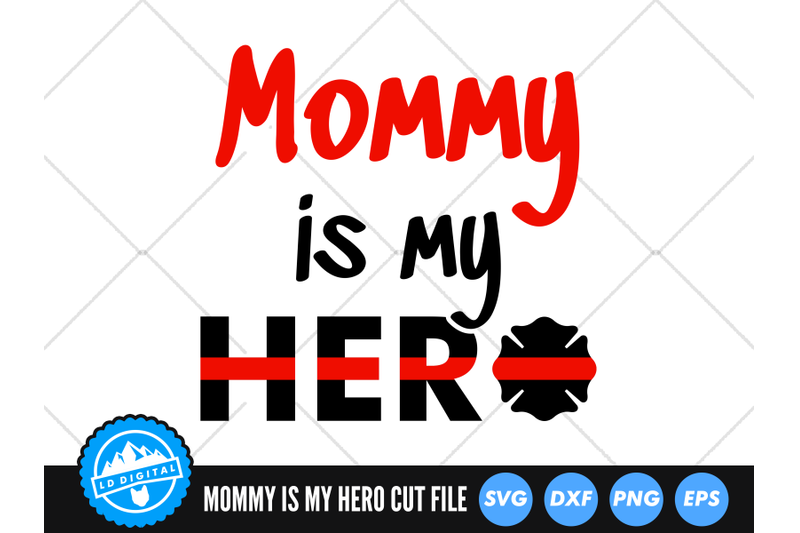 mommy-is-my-hero-svg-thin-red-line-svg-firefighter-mom-cut-file