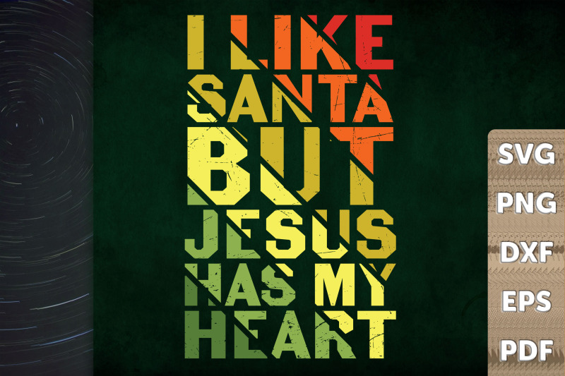 i-like-santa-but-jesus-has-my-heart