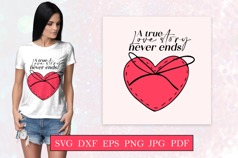 a-true-love-story-never-ends-valentines-day-quote-svg