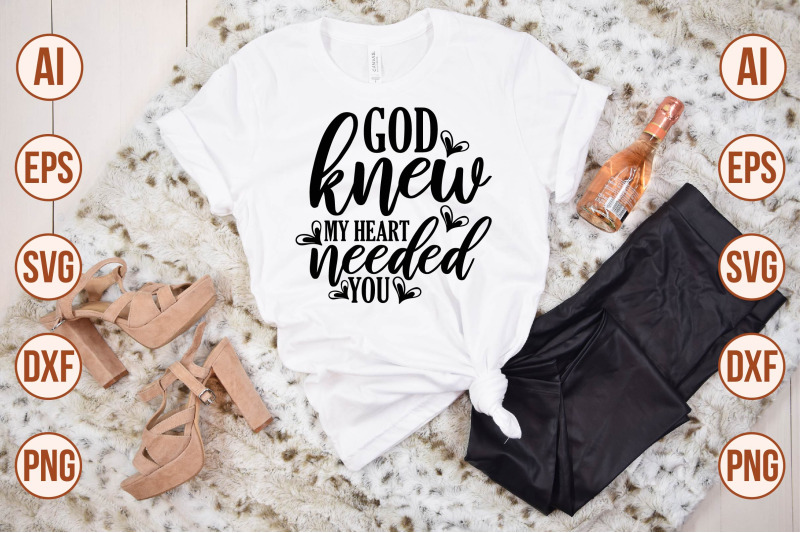 god-knew-my-heart-needed-you-svg