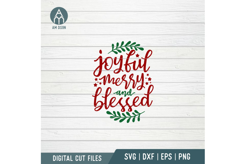 joyful-merry-and-blessed-svg-christmas-svg-cut-file